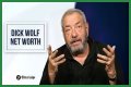 Dick Wolf Net Worth in 2023 How Rich is He Now?