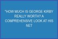 George Kirby Net Worth: How Much Is George Kirby Worth?
