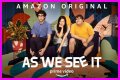 How Many Episodes Are in the Newest Amazon Prime Original Series 'As We See It'? 