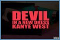 Kanye West Releases ‘Devil In A New Dress’