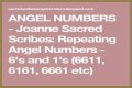 
Repeating Angel Numbers - 6's and 1's  (6611, 6161, 6661 etc)
