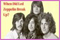 When Did Led Zeppelin Break Up? What Happened to the Band?