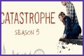   Will there be a Catastrophe SEASON 5? When will it come out?    Mon 21 January 2019 09:26    Updated Mon 21 January 2019 09:49    George Lewis    